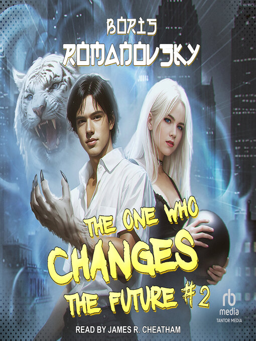 Title details for The One Who Changes the Future #2 by Boris Romanovsky - Wait list